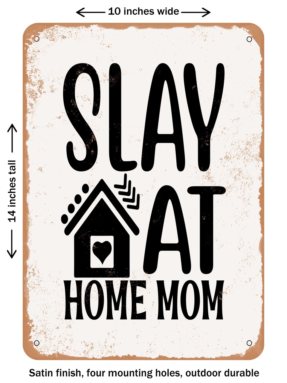 DECORATIVE METAL SIGN - Slay At Home Mom - 2 - Vintage Rusty Look